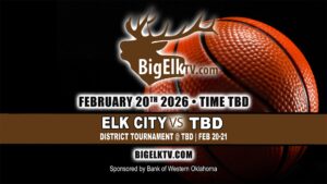 BigElkTV postseason graphic for Elk City competing in the 4A Districts on February 20 2026.